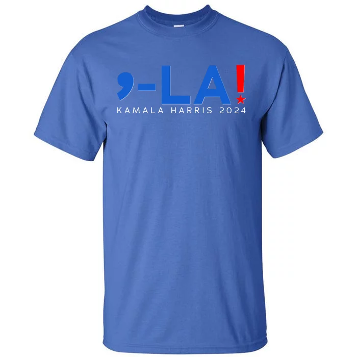 Comma La Kamala Harris 2024 Tall T-Shirt