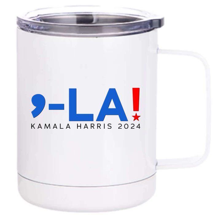 Comma La Kamala Harris 2024 Front & Back 12oz Stainless Steel Tumbler Cup