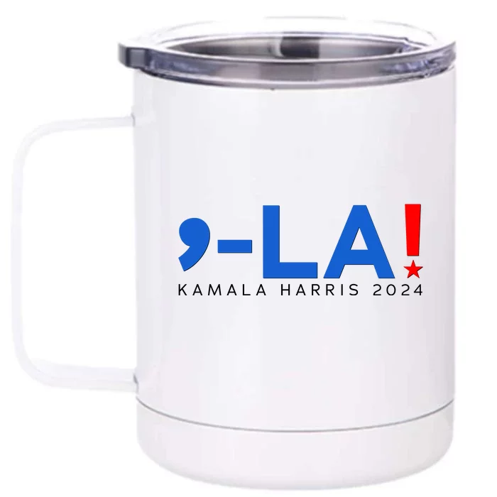 Comma La Kamala Harris 2024 Front & Back 12oz Stainless Steel Tumbler Cup