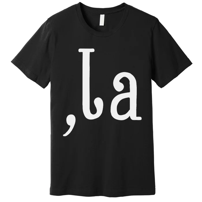 Comma La Kamala Harris Premium T-Shirt