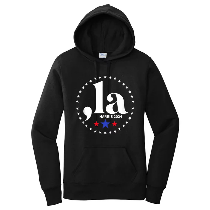 Comma La Kamala Harris For President 2024 Funny Kamala Us Women's Pullover Hoodie