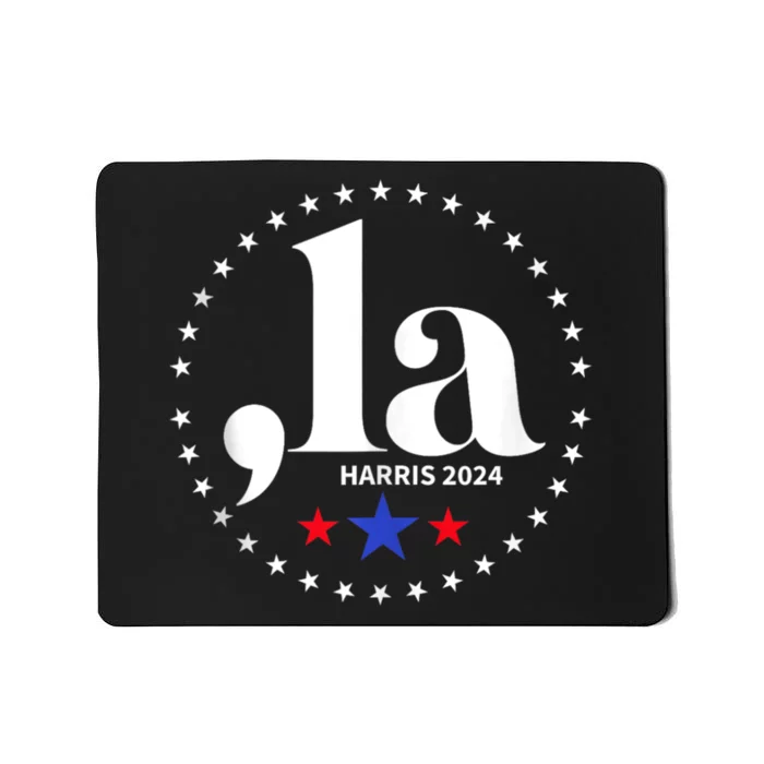 Comma La Kamala Harris For President 2024 Funny Kamala Us Mousepad