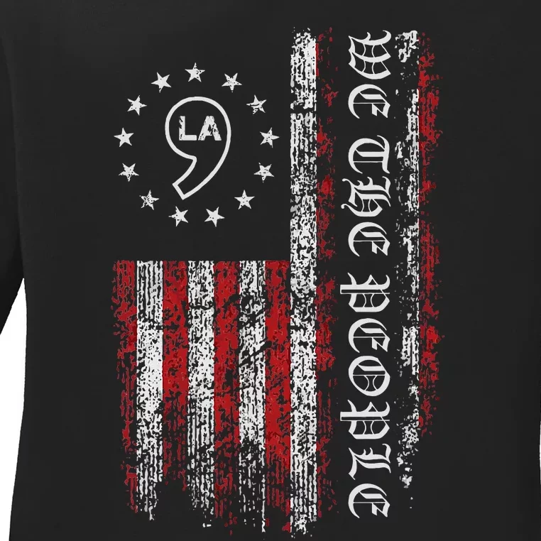 Comma La Kamala Harris 2024 We The People Us Flag Ladies Long Sleeve Shirt