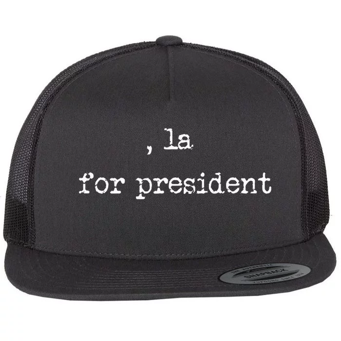 Comma La Kamala Harris 2024 For President Flat Bill Trucker Hat