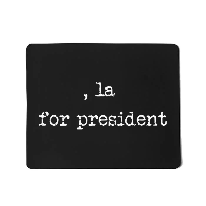 Comma La Kamala Harris 2024 For President Mousepad