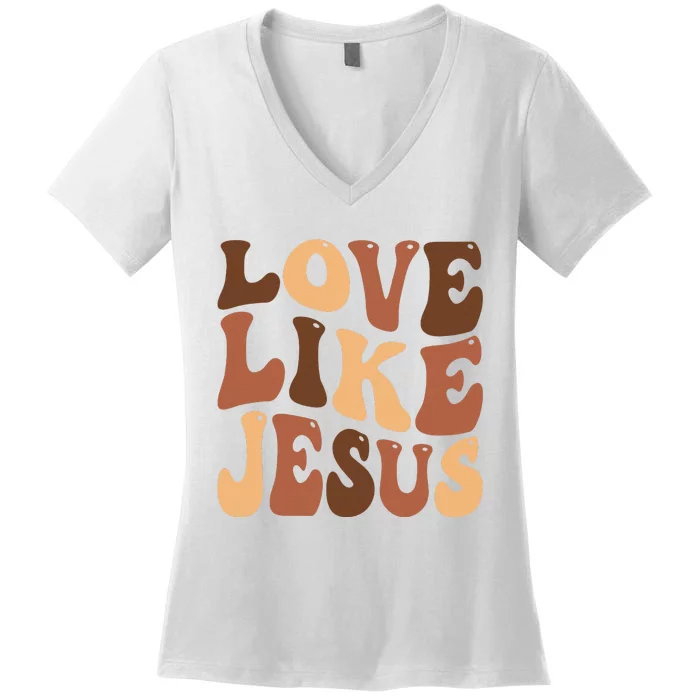 Christian Love Like Jesus Melanin Black History Women's V-Neck T-Shirt