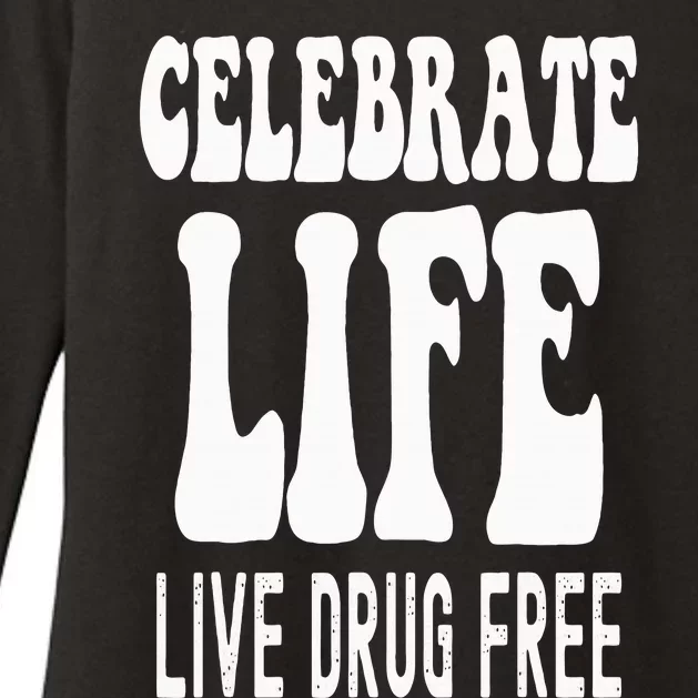 Celebrate Life Live Drug Free Red Ribbon Week Womens CVC Long Sleeve Shirt