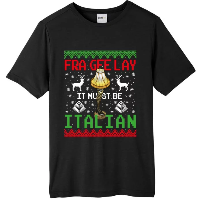 Fragile Christmas Leg Lamp FRA GEE LAY It Must Be Italian Ugly Sweater ChromaSoft Performance T-Shirt