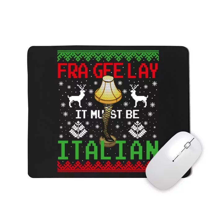 Fragile Christmas Leg Lamp FRA GEE LAY It Must Be Italian Ugly Sweater Mousepad