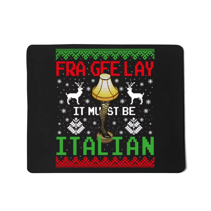 Fragile Christmas Leg Lamp FRA GEE LAY It Must Be Italian Ugly Sweater Mousepad