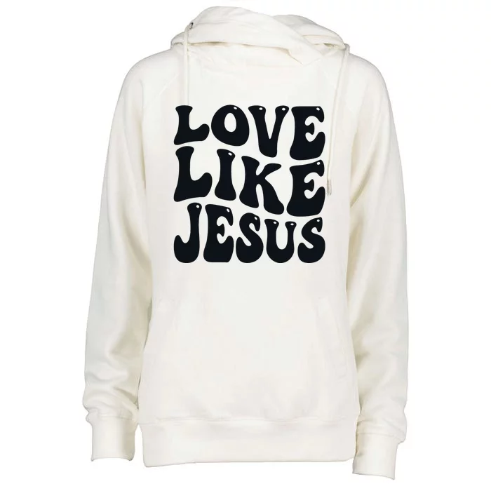 christian love like jesus Womens Funnel Neck Pullover Hood