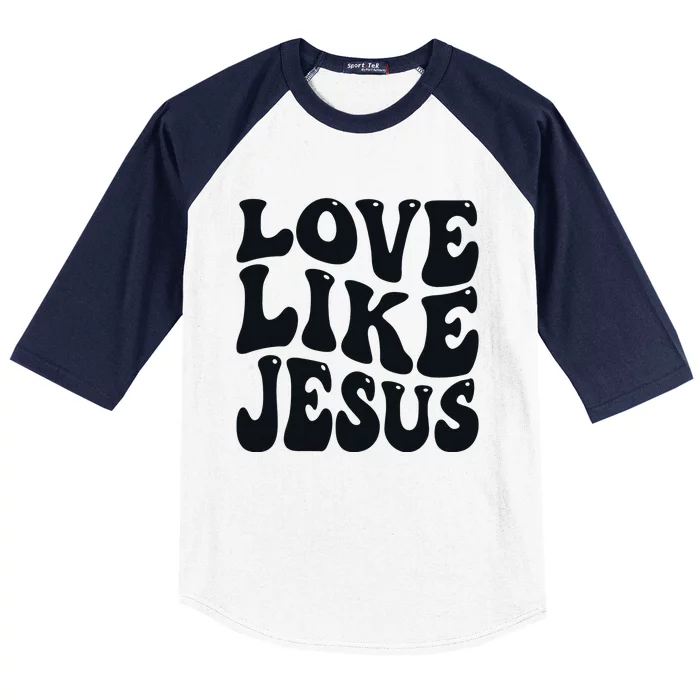 christian love like jesus Baseball Sleeve Shirt