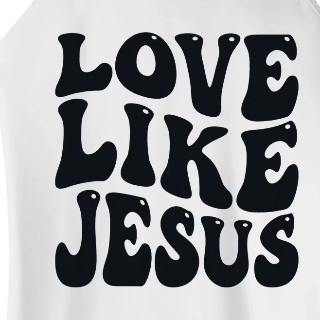 christian love like jesus Women’s Perfect Tri Rocker Tank