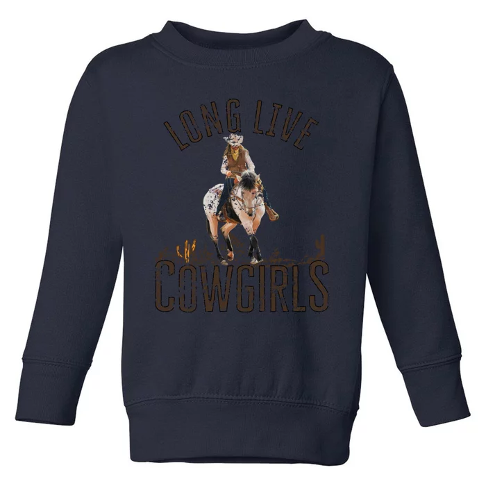 Cowgirls Long Live Wild West Cool Girls Country Girls Women Toddler Sweatshirt