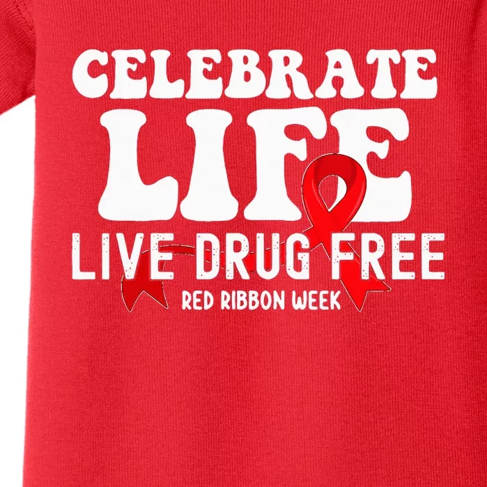 Celebrate Life Live Drug Free Red Ribbon Week Baby Bodysuit