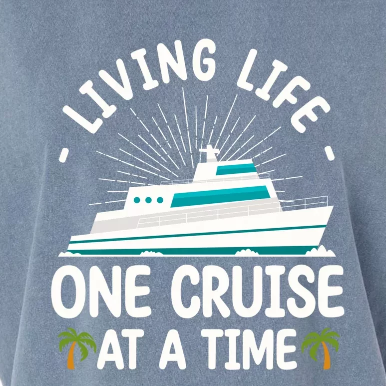 Cruise Living Life One Cruise At A Time Family Cruise Lovers Gift Garment-Dyed Women's Muscle Tee