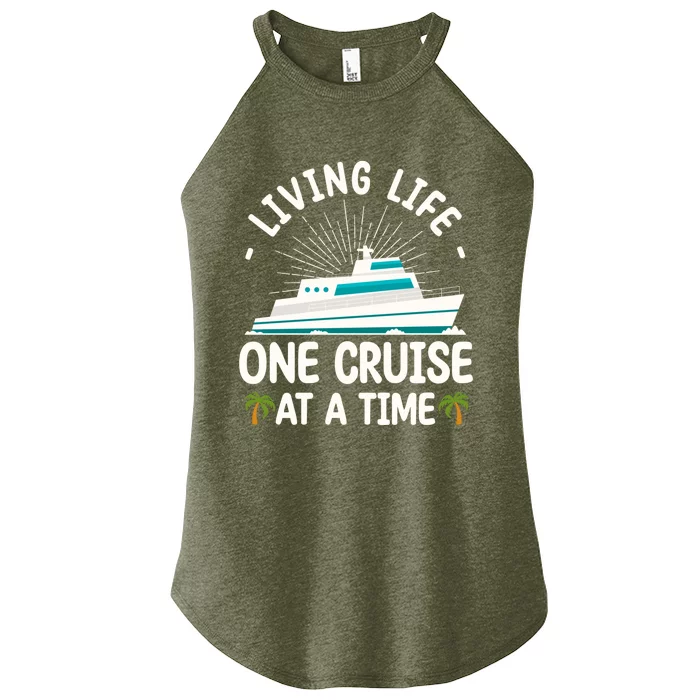 Cruise Living Life One Cruise At A Time Family Cruise Lovers Gift Women’s Perfect Tri Rocker Tank