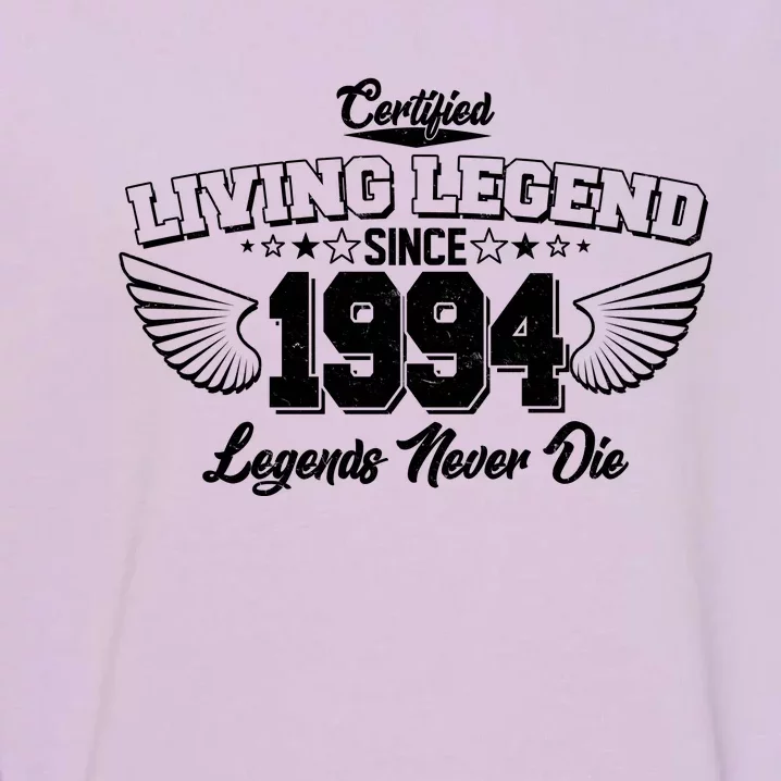 Certified Living Legend Since 1994 Legends Never Die 30th Birthday Wings Garment-Dyed Sweatshirt