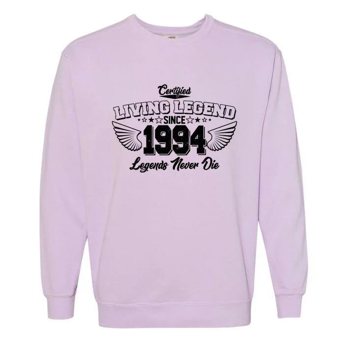 Certified Living Legend Since 1994 Legends Never Die 30th Birthday Wings Garment-Dyed Sweatshirt