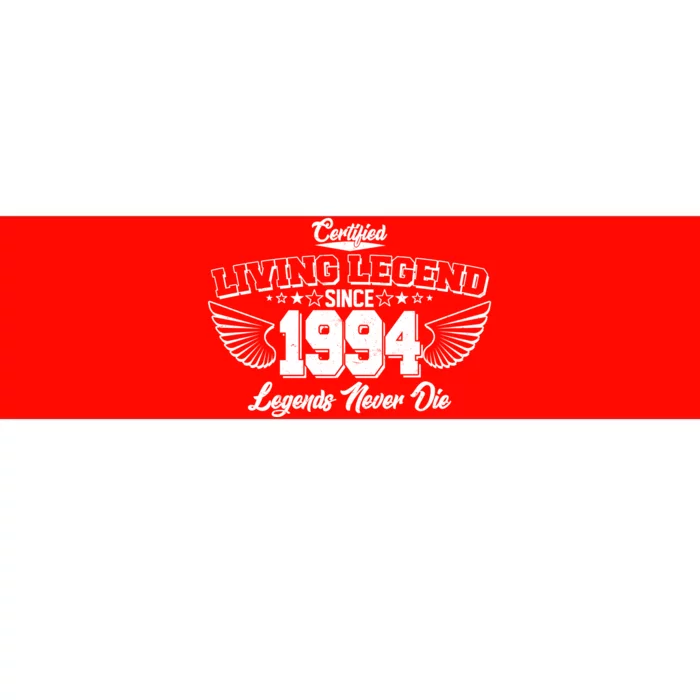 Certified Living Legend Since 1994 Legends Never Die 30th Birthday Wings Bumper Sticker