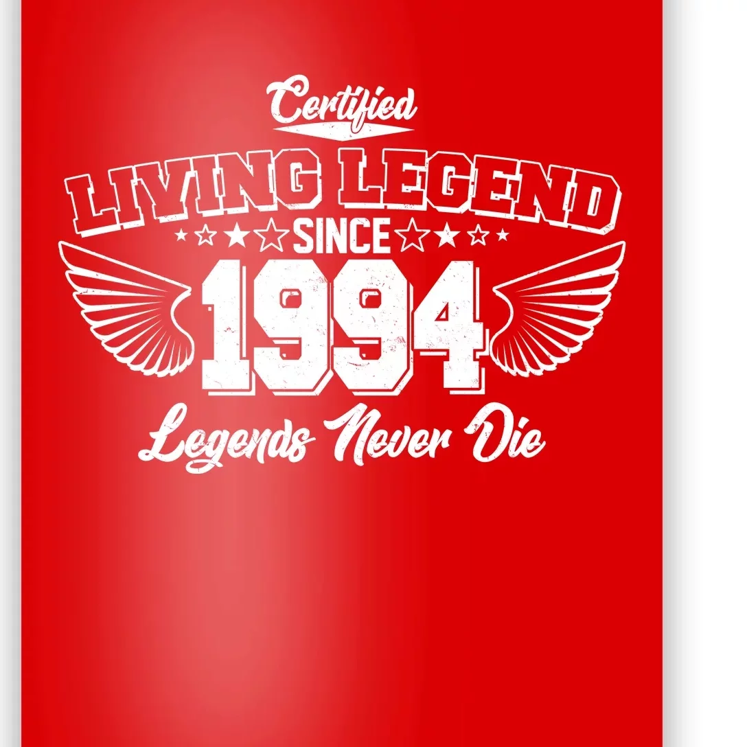 Certified Living Legend Since 1994 Legends Never Die 30th Birthday Wings Poster