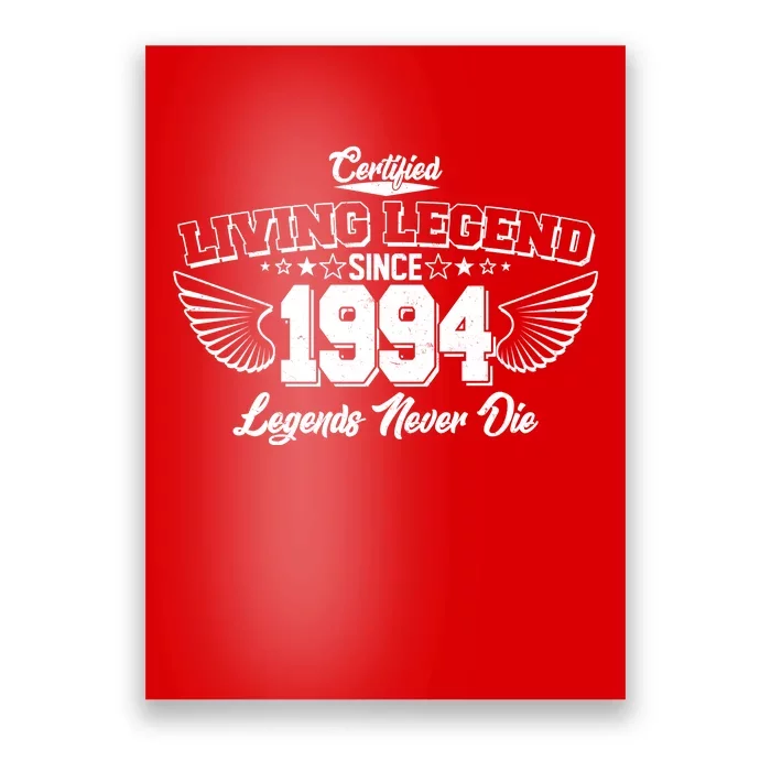 Certified Living Legend Since 1994 Legends Never Die 30th Birthday Wings Poster