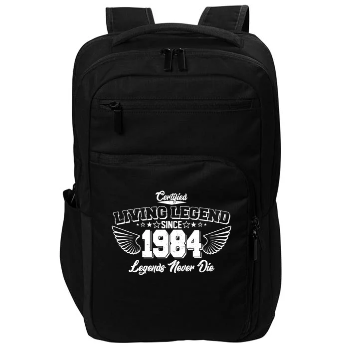 Certified Living Legend Since 1984 Legends Never Die 40th Birthday Wings Impact Tech Backpack