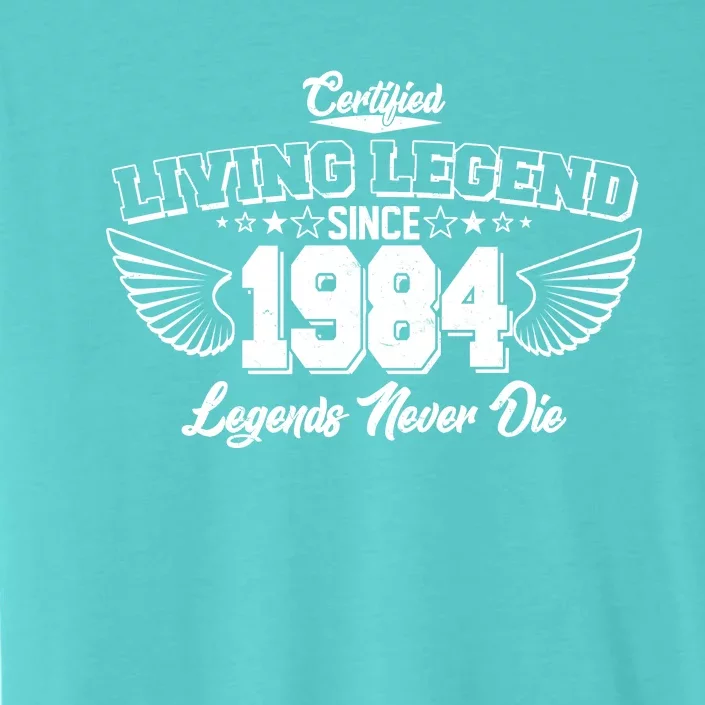 Certified Living Legend Since 1984 Legends Never Die 40th Birthday Wings ChromaSoft Performance T-Shirt