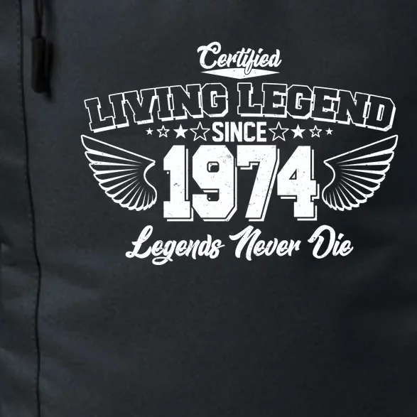 Certified Living Legend Since 1974 Legends Never Die 50th Birthday Wings Daily Commute Backpack