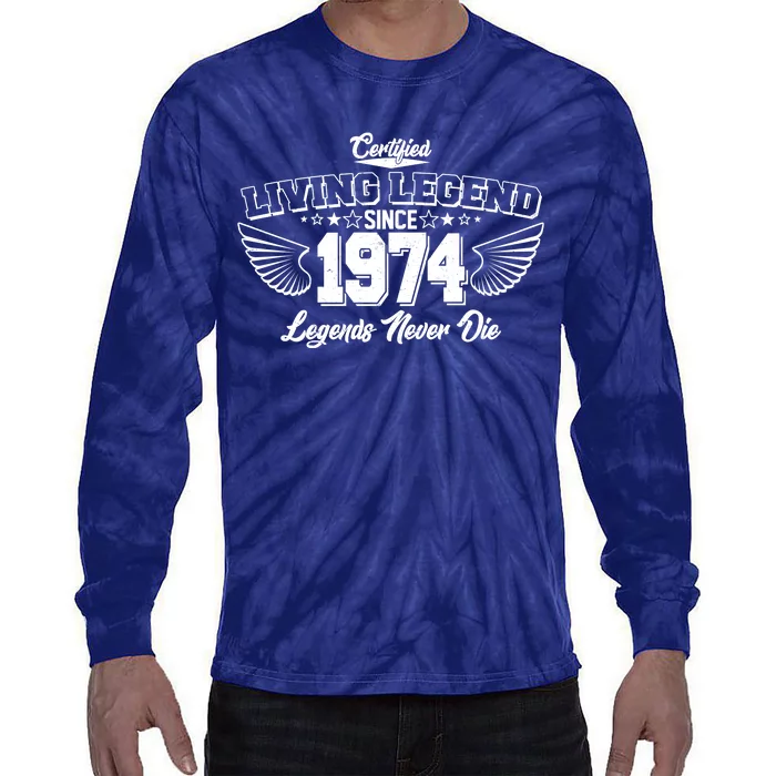 Certified Living Legend Since 1974 Legends Never Die 50th Birthday Wings Tie-Dye Long Sleeve Shirt