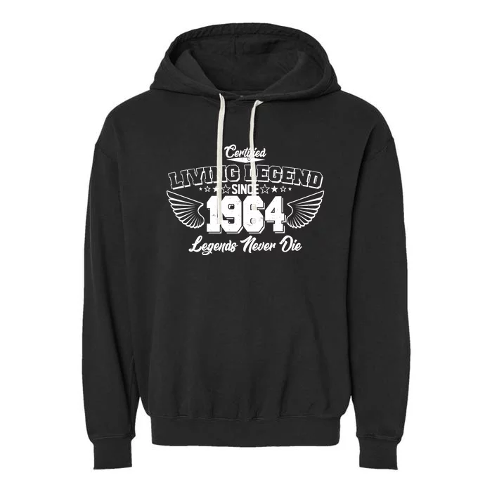 Certified Living Legend Since 1964 Legends Never Die 60th Birthday Wings Garment-Dyed Fleece Hoodie