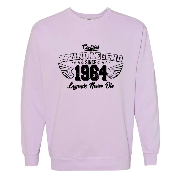 Certified Living Legend Since 1964 Legends Never Die 60th Birthday Wings Garment-Dyed Sweatshirt