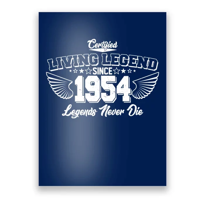 Certified Living Legend Since 1954 Legends Never Die 70th Birthday Wings Poster