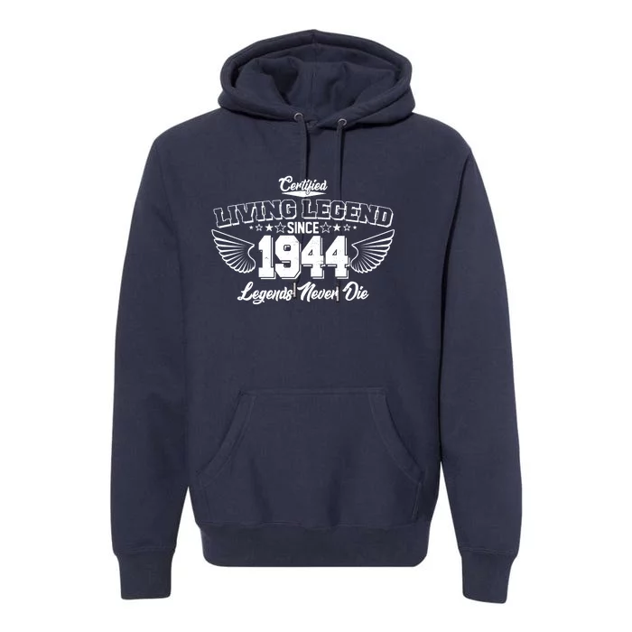 Certified Living Legend Since 1944 Legends Never Die 80th Birthday Wings Premium Hoodie