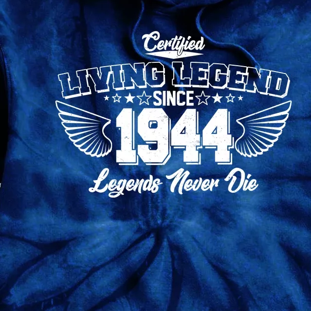 Certified Living Legend Since 1944 Legends Never Die 80th Birthday Wings Tie Dye Hoodie