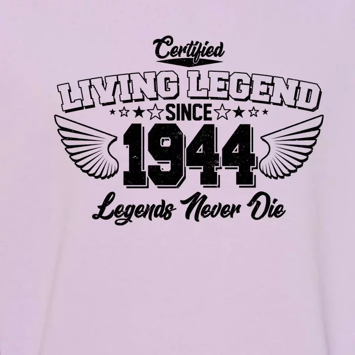 Certified Living Legend Since 1944 Legends Never Die 80th Birthday Wings Garment-Dyed Sweatshirt