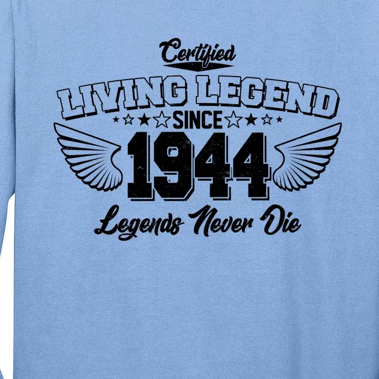 Certified Living Legend Since 1944 Legends Never Die 80th Birthday Wings Long Sleeve Shirt