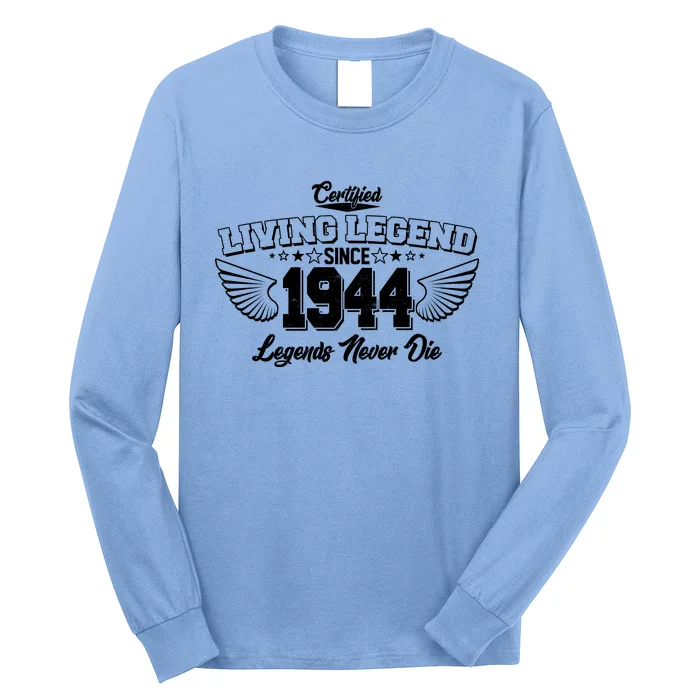 Certified Living Legend Since 1944 Legends Never Die 80th Birthday Wings Long Sleeve Shirt