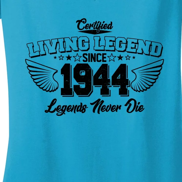 Certified Living Legend Since 1944 Legends Never Die 80th Birthday Wings Women's V-Neck T-Shirt