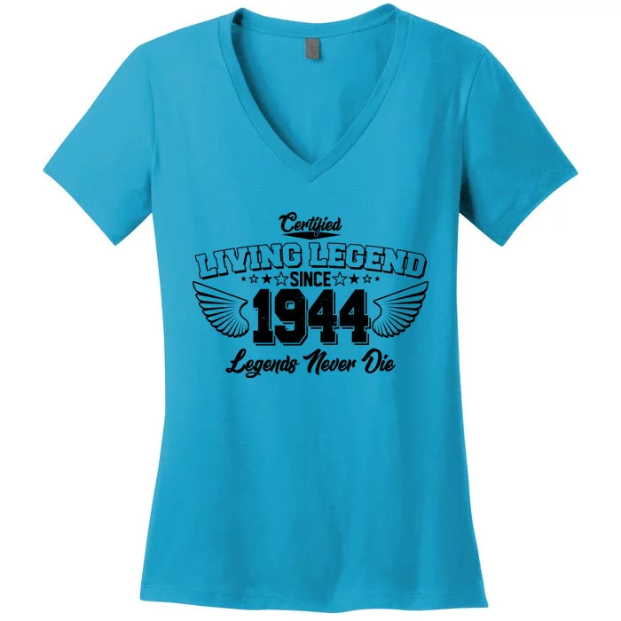 Certified Living Legend Since 1944 Legends Never Die 80th Birthday Wings Women's V-Neck T-Shirt