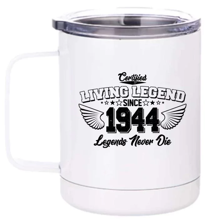 Certified Living Legend Since 1944 Legends Never Die 80th Birthday Wings Front & Back 12oz Stainless Steel Tumbler Cup