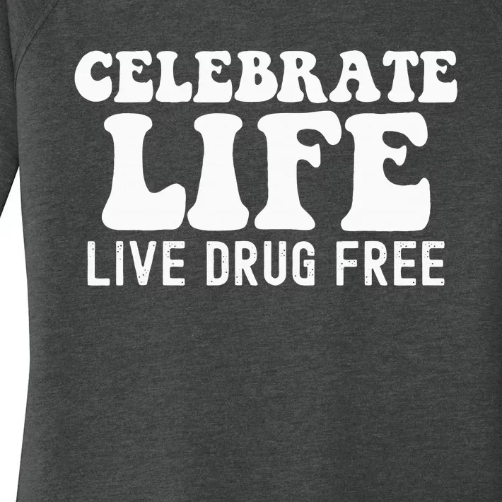 Celebrate Life Live Drug Free Red Band Week Awareness Women's Perfect Tri Tunic Long Sleeve Shirt