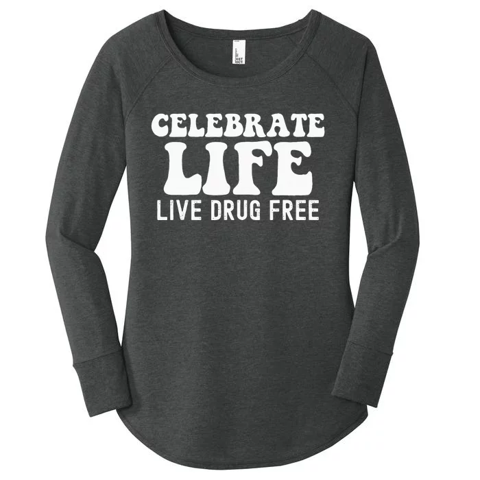 Celebrate Life Live Drug Free Red Band Week Awareness Women's Perfect Tri Tunic Long Sleeve Shirt