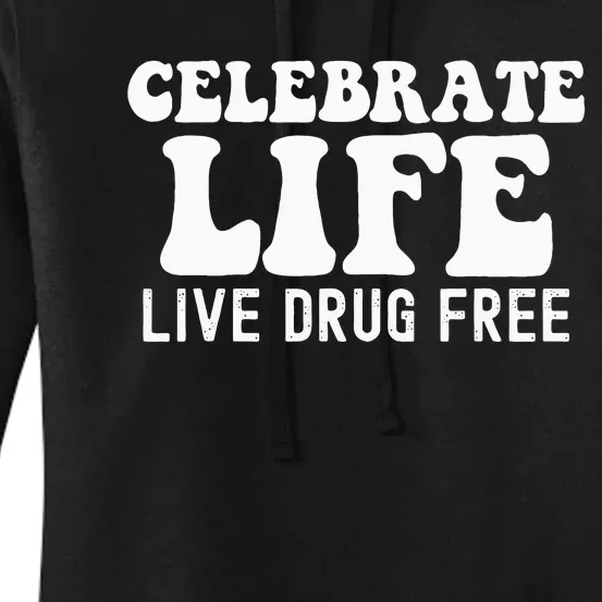 Celebrate Life Live Drug Free Red Band Week Awareness Women's Pullover Hoodie