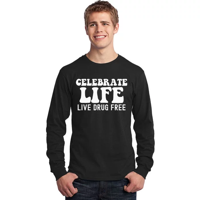 Celebrate Life Live Drug Free Red Band Week Awareness Tall Long Sleeve T-Shirt