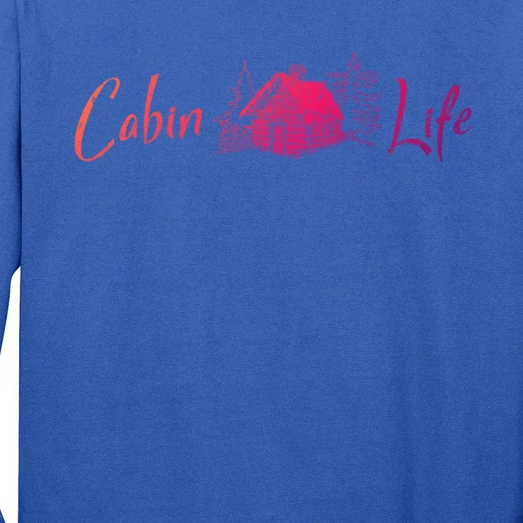 Cabin Life Log Cabin Gift Tall Long Sleeve T-Shirt