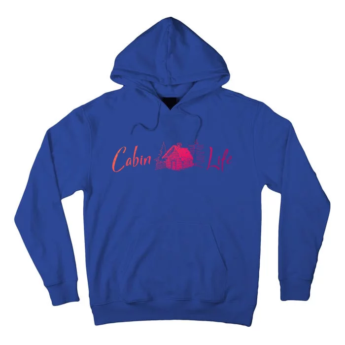 Cabin Life Log Cabin Gift Tall Hoodie