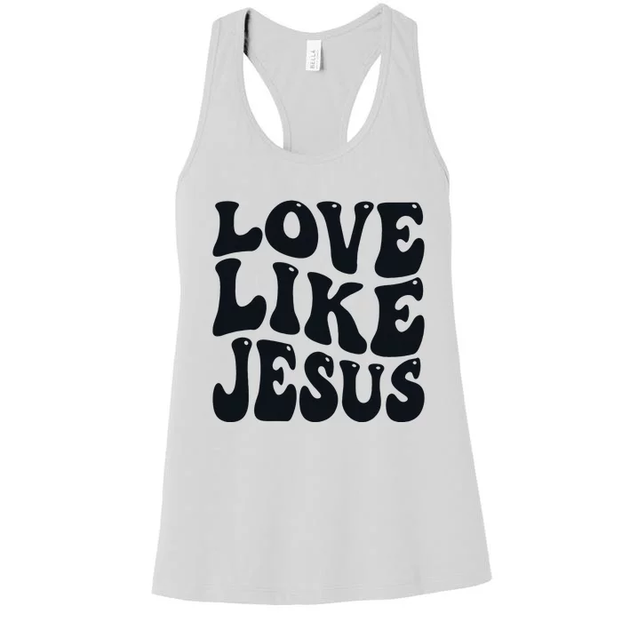 Christian Love Like Jesus Women's Racerback Tank