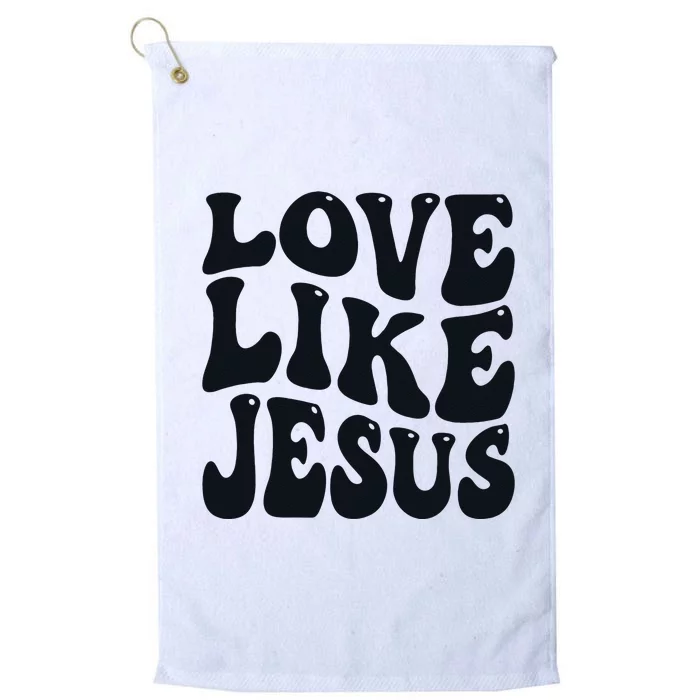 Christian Love Like Jesus Platinum Collection Golf Towel