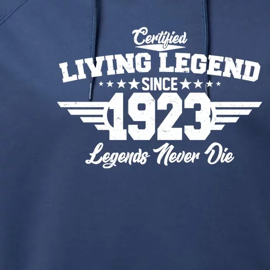 Certified Living Legend Since 1923 Legends Never Die 100th Birthday Performance Fleece Hoodie